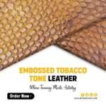 Premium Embossed Tobacco Tone Leather from Akram Tannery