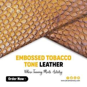 Premium Embossed Tobacco Tone Leather from Akram Tannery